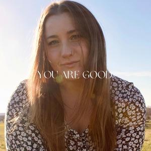 You Are Good