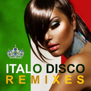 Italo Disco The Best Remixes