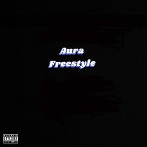 Aura Freestyle (Explicit)