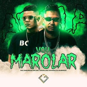 Vou Marolar (Explicit)