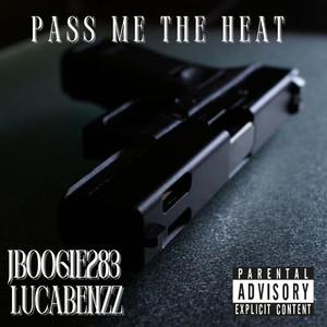 Pass Me The Heat (Explicit)