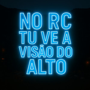 No Rc Tu Ve a Visão do Alto (Explicit)
