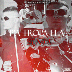 P'a Tropa Ela Senta (Explicit)