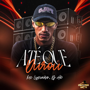 Até Que Durou (Explicit)