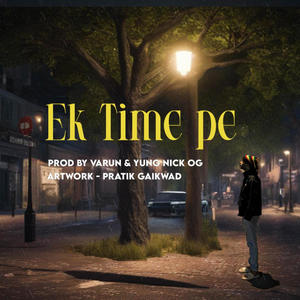 Ek Time Pe (Explicit)