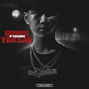GRIND FROM YAKSAD (Explicit)