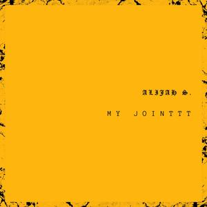 My Jointtt (Explicit)