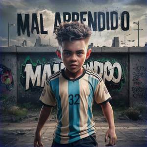 Mal Aprendido 32 (Original) [Explicit]