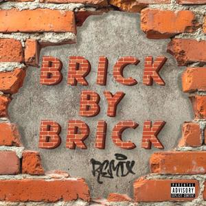 Brick By Brick (feat. StreetsTeacha, 2deekon & Bruby) (Remix|Explicit)