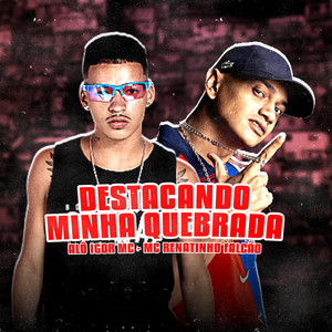 Destacando Minha Quebrada (Explicit)