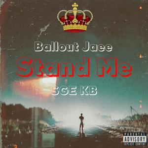 Stand Me (Explicit)