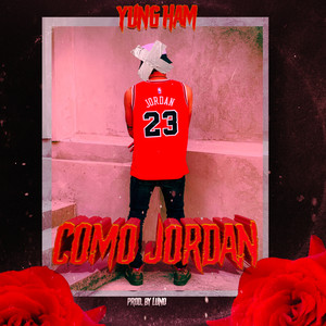 Como Jordan (Explicit)