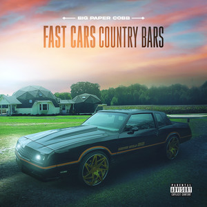 Fast Cars Country Bars (Explicit)