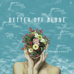 Better Off Alone