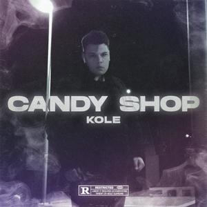CANDY SHOP (feat. Kostich V.) (Explicit)