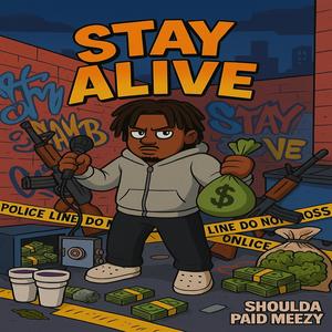 Stay Alive (Explicit)