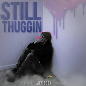 Still Thuggin (Explicit)