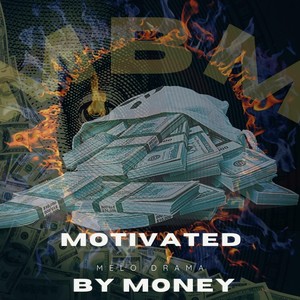 Motivated by Money (Explicit)