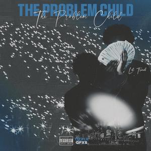 The Problem Child (Explicit)