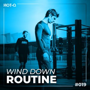Wind Down Routine 019 (Explicit)