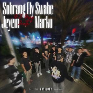 Sobrang Fly Swabe (feat. Markoprtyboiswag) [Explicit]