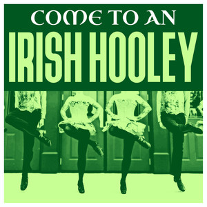 Come To An Irish Hooley