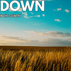 Down In The Country (Explicit)