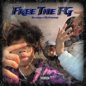 Free The FG (feat. FG Fleetway)