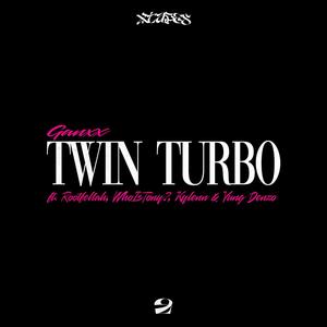 Twin Turbo (feat. Rootfellah, WhoIsTony?, Kylenn & Yung Denzo) [Explicit]