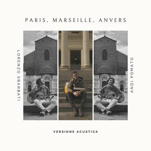 Paris, Marseille, Anvers (feat. Andi Pomato) [Versione acustica]