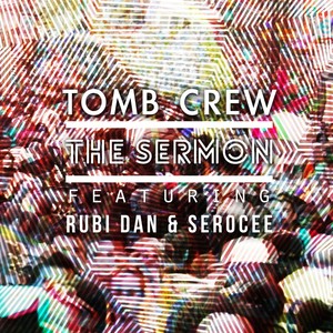 Tomb Crew - The Sermon (Remix)
