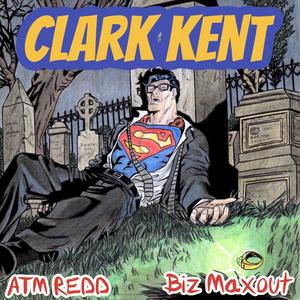 Clark Kent(feat. Biz Maxout) (Explicit)