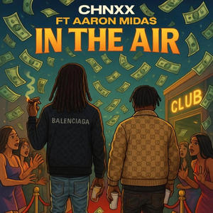 In The Air (feat. Aaron Mida$) (Explicit)