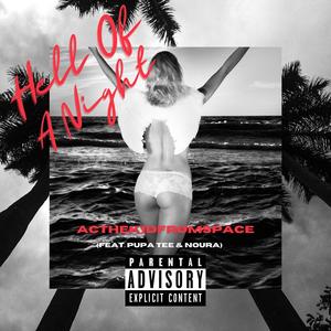 HELL OF A NiGHT (feat. Noura) (Explicit)