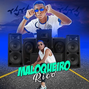 Maloqueiro rico (Explicit)