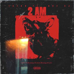 2 AM (feat. Tay5x) [Explicit]