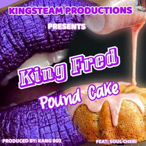 King Fred - Pound Cake (Radio Edit)