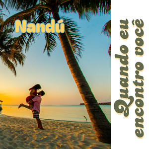 Quando eu encontro você