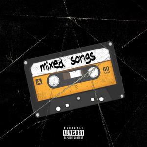 Mixed Songs (Explicit)