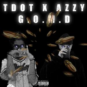 G.O.M.D. (feat. Azzydasosa) [Explicit]