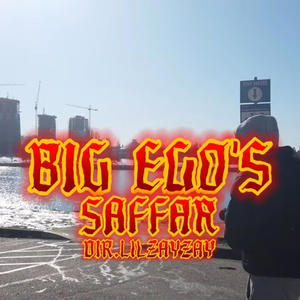 Big Egos (Saffar) (Explicit)