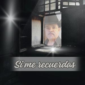 si me recuerdas