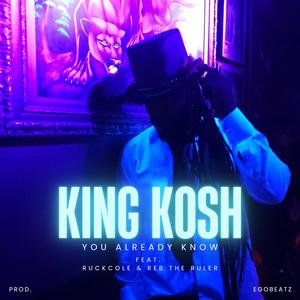 You Already Know (feat. Ruckcole & Reb The Ruler) (Explicit)