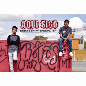 Aquí Sigo (feat. Randaal Kck)