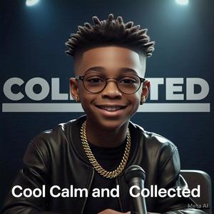 Cool, Calm & Collected