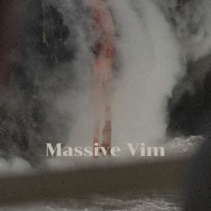 Massive Vim