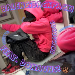 BalenciBackpack! (feat. Donavns) (Explicit)