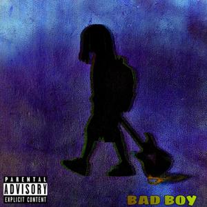BAD BOY (Explicit)