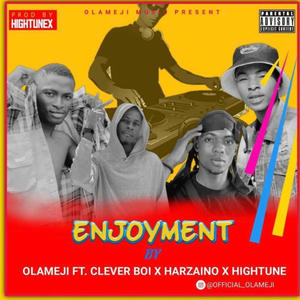 Enjoyment (feat. Clever Boi, Harzaino & Hightunex) [Explicit]