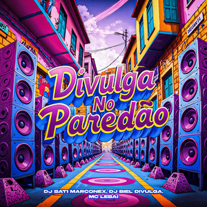 Divulga no Paredão (Explicit)